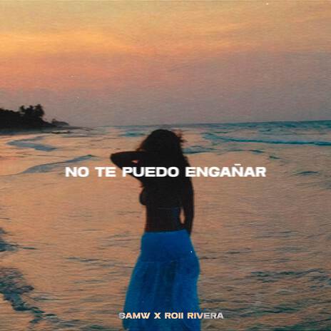 no te puedo engañar ft. Roii Rivera | Boomplay Music