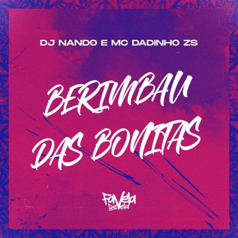 Berimbau das Bonitas ft. Mc Dadinho ZS | Boomplay Music