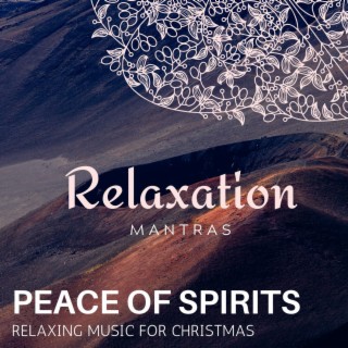 Peace of Spirits - Relaxing Music for Christmas