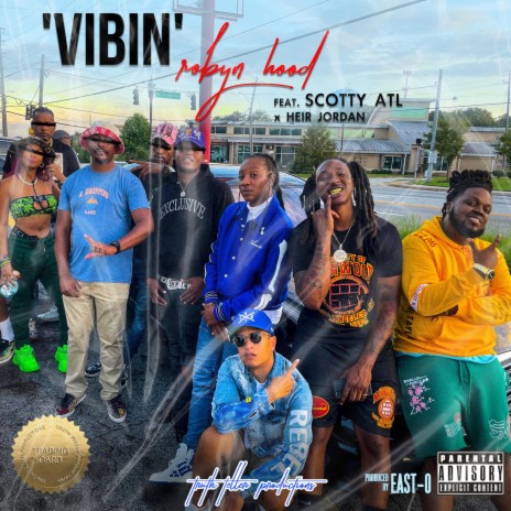 'Vibin' ft. Scotty ATL & Heir Jordan | Boomplay Music