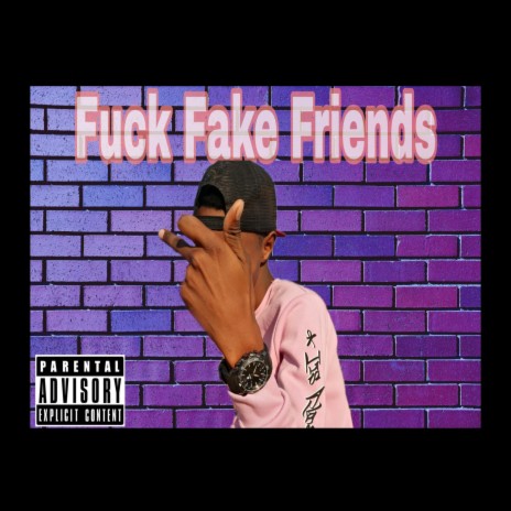 Fuck Fake Friends | Boomplay Music