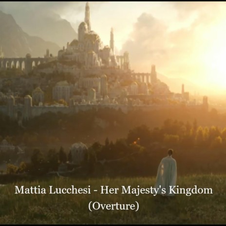 Her Majesty's Kingdom (Overture) | Boomplay Music