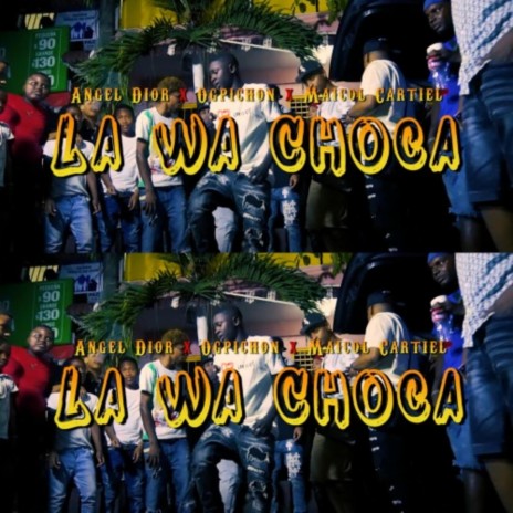 La Wa Choca ft. OG PICHON & Maicol Cartiel | Boomplay Music