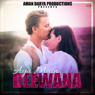 Aaya Main Deewana