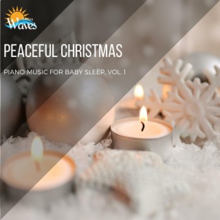Peaceful Christmas - Piano Music for Baby Sleep, Vol. 1