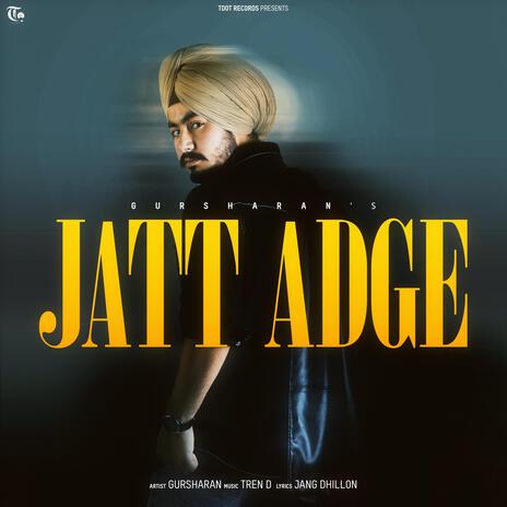 Jatt Adge ft. Jang Dhillon & Tren D | Boomplay Music