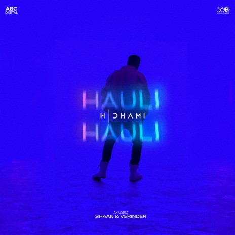Hauli Hauli ft. Shaan & Verinder | Boomplay Music