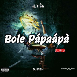 Bole Papaapa Beat