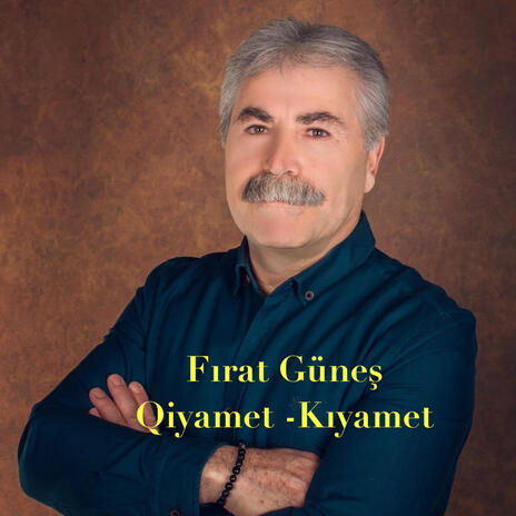 Fırat Güneş-Qiyamet - Kıyamet | Boomplay Music