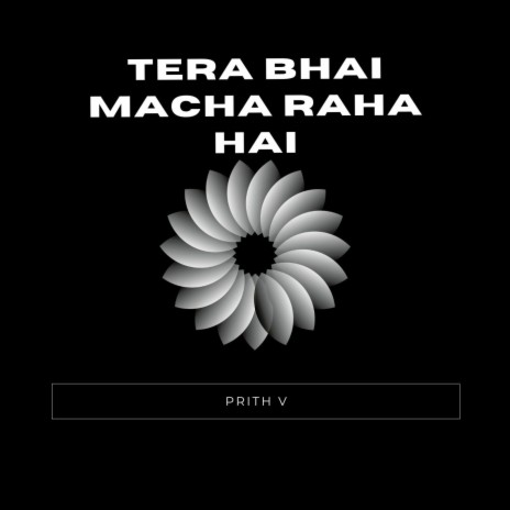 TERA BHAI MACHA RAHA HAI ft. A2K BEATS | Boomplay Music
