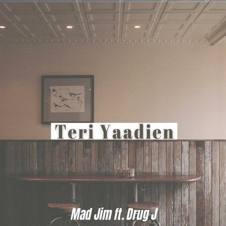 Teri Yaadien ft. Drug J | Boomplay Music