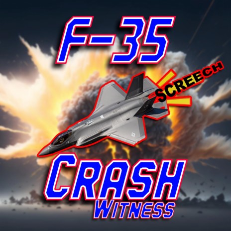 F35 Crash Witness | Boomplay Music