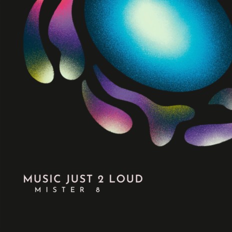 music just 2 loud | Boomplay Music