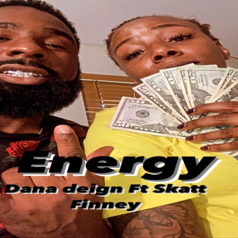 ENERGY ft. Dana Deign