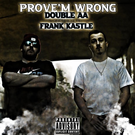 Prove em Wrong ft. Frank Kastle | Boomplay Music