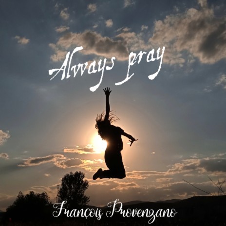 Always pray | Boomplay Music