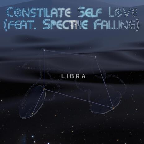 Constilate Self Love ft. Spectre Falling