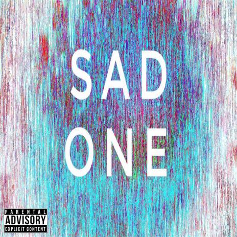 Sad One | Boomplay Music