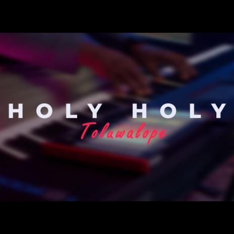 HOLY HOLY | Boomplay Music