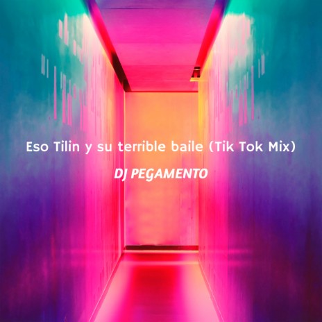 Eso Tilin y su terrible baile (Tik Tok Mix)