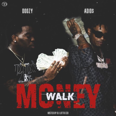 Money Walk ft. Adio$ & Dj Lotto Ced | Boomplay Music