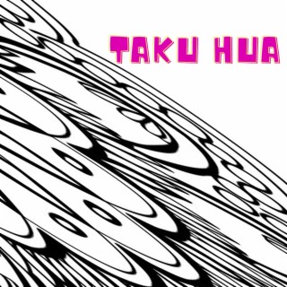 TAKU HUA