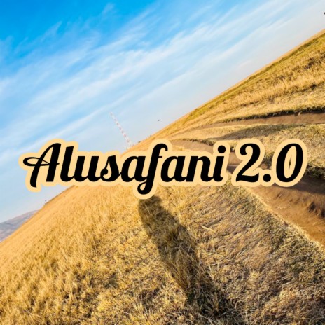 Alusafani 2.0 | Boomplay Music