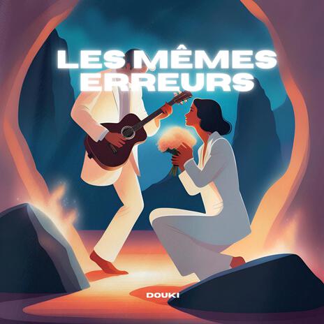 Les mêmes erreurs | Boomplay Music