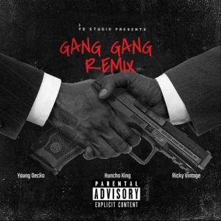 Gang Gang Remix ft. Huncho King & Ricky Vintage lyrics | Boomplay Music