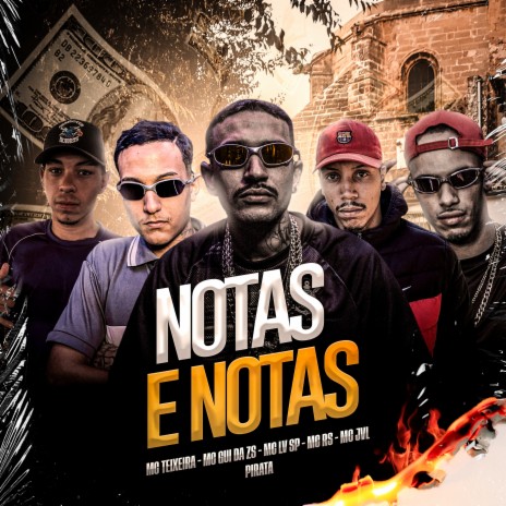 Notas e Notas ft. MC Gui Da ZS, MC RS, MC LV SP, Pirata & MC JVL | Boomplay Music