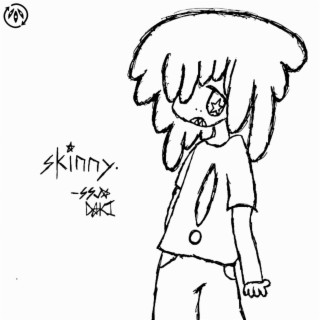 skinny.