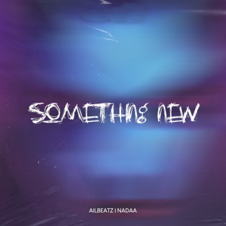 Something New ft. Nadaa | Boomplay Music