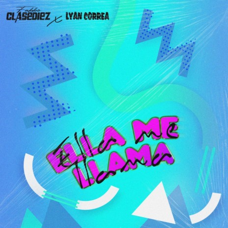 Ella Me Llama ft. Lyan Correa | Boomplay Music