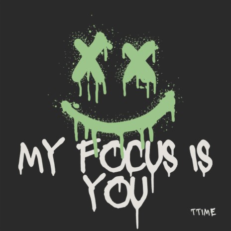 my focus is you | Boomplay Music
