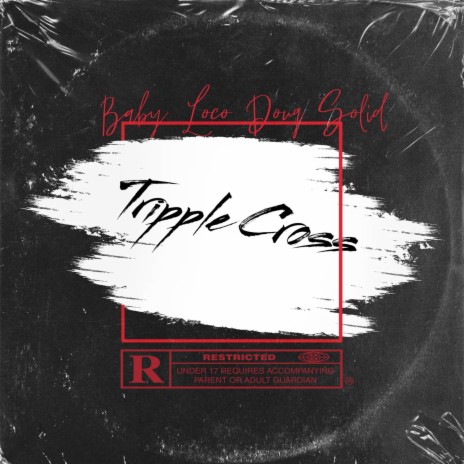 Tripple Cross ft. Doug Solid