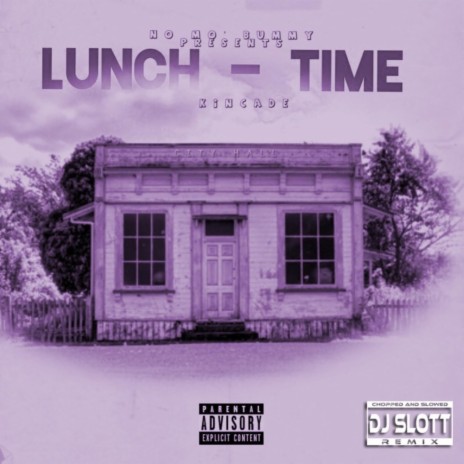 Lunch Time (Chopped & Screwed)