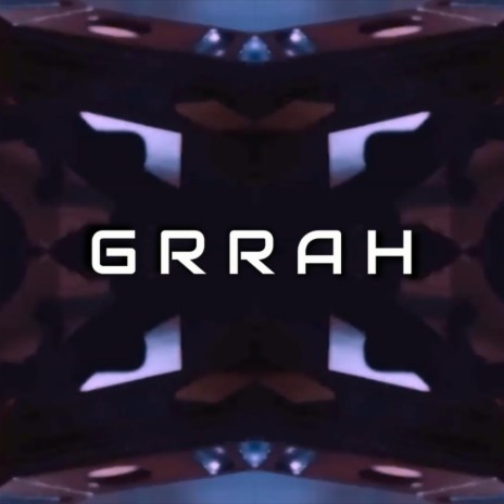 Grrah | Boomplay Music