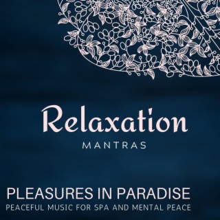 Pleasures in Paradise - Peaceful Music for Spa and Mental Peace
