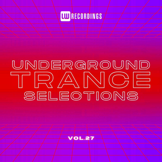 Underground Trance Selections, Vol. 27