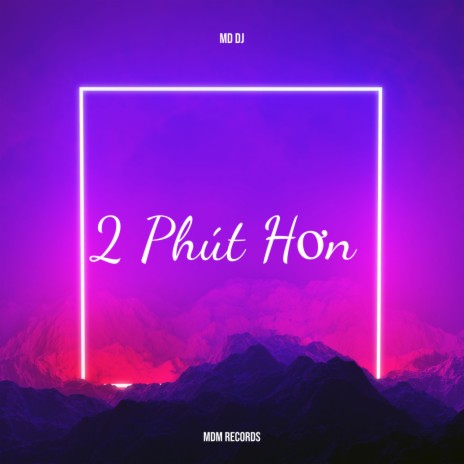 2 Phút Hơn