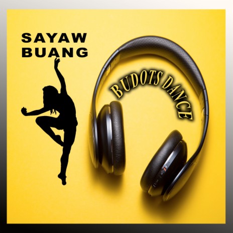 Sayaw Buang | Boomplay Music
