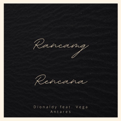 Rancang Rencana ft. Vega Antares | Boomplay Music