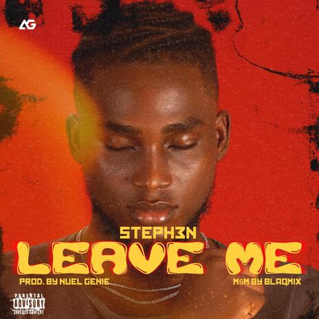 Leave me | Boomplay Music