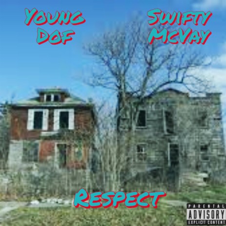 Respect ft. Swifty McVay