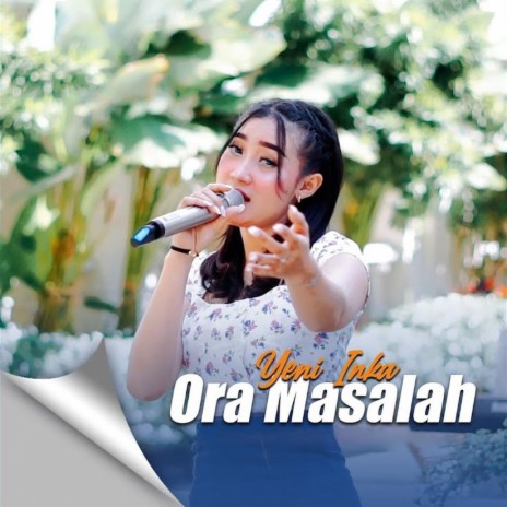 Ora Masalah | Boomplay Music