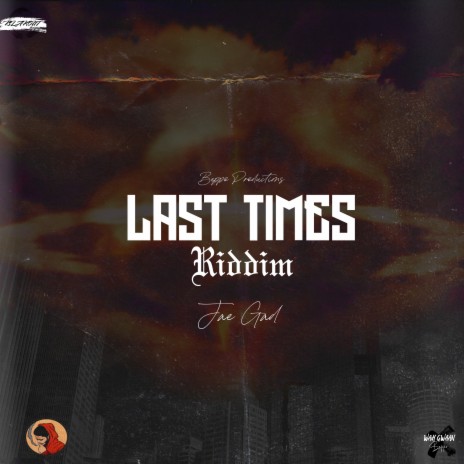 Last Times Riddim ft. Jae Gad | Boomplay Music