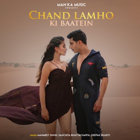 chand lamho ki baatein ft. Sanchita Bhattacharya & Deepak Bharti | Boomplay Music