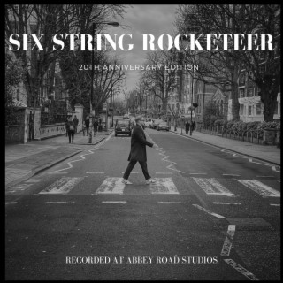 Six String Rocketeer (20th Anniversary Edition)