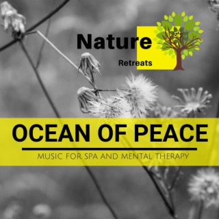 Ocean of Peace - Music for Spa and Mental Therapy