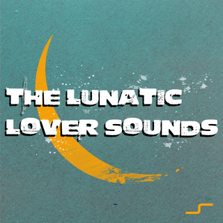 The Lunatic Lover Sounds (Original Mix)